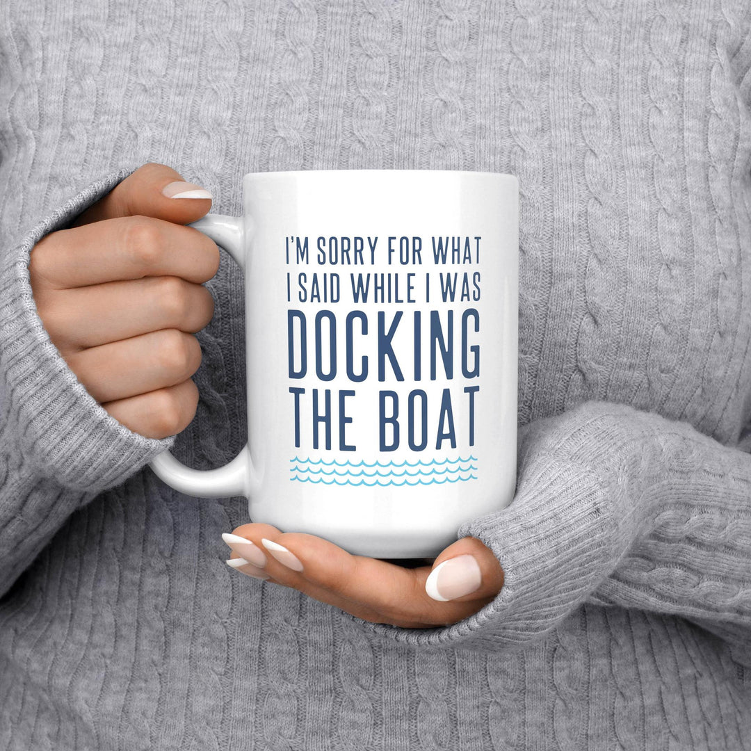 Sorry…Docking Boat 15oz Mug MPC826