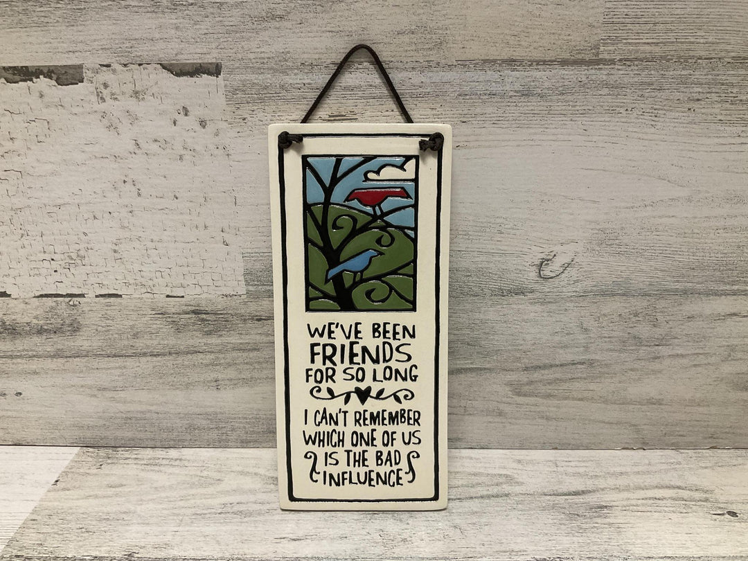 Bad Influence Plaque SPC