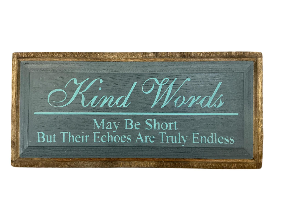 Kind Words...Sign YNG