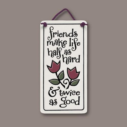 Friends Make Life Plaque SPC425